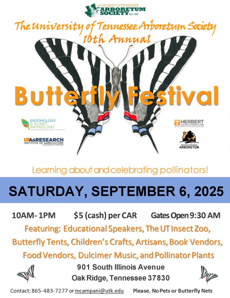 Flyer for 2025 UT Arboretum Society Butterfly Festival which will be September 6, 2025 from 10am - 1pm. No pets or Butterfly Nets. Service animals permitted.