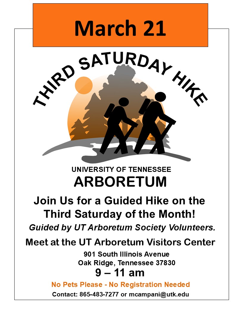 flyer for Third Saturday HIke, Saturday, March 21 at 9am. Meet at the UT Arboretum Visitors Center.